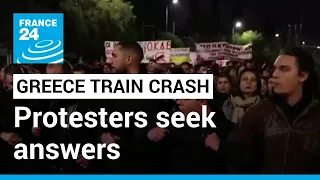 Train crash : Protest erupt, Greece seeks answers • FRANCE 24 English