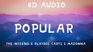 The Weeknd, Playboi Carti, Madonna - Popular (8D Audio)