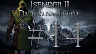 ISENDER II: Daleko na severu [Dark Fantasy CZ] #14