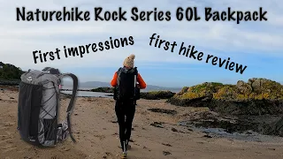 Naturehike Rock Series 60lt Backpack first impressions & first hike review