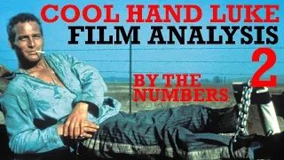 Cool Hand Luke - Film Analysis By The Numbers