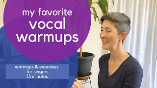 My Favorite Vocal Warmups | Best Warm Ups For Singers | 13 Minute Vocal Warm Up | Singing Exercises