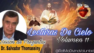 8 | Preguntas y respuestas Divina Voluntad con el Dr. Salvador Thomassiny Libro De Cielo| Sesión 8