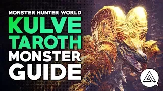 Kulve Taroth Guide - Lore, Tactics, Tip & Tricks | Monster Hunter World