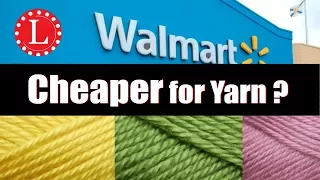 Yarn at Walmart - Is it cheaper to buy your yarn at Walmart instead of a local craft store. Loomahat