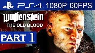 Wolfenstein The Old Blood Gameplay Walkthrough Part 1 [1080p HD 60FPS PS4] - No Commentary