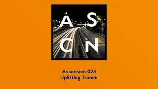 Ascension 023 - Uplifting Trance Mix