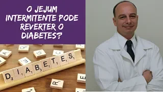 Jejum Intermitente Pode Curar o Diabetes? || Dr. Moacir Rosa