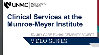 Clinical Services at the Munroe-Meyer Institute