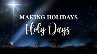 1. Making Holidays Holy Days