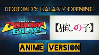 BoBoiBoy Galaxy Anime OP Ver. | BoBoiBoy Galaxy Season 2 Comic Motion