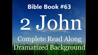 Bible Book 63. 2 John Complete - King James 1611 KJV Read Along - Diverse Readers Dramatized Theme