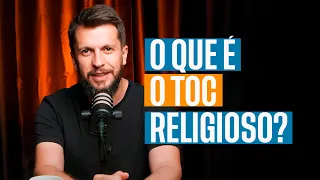 O QUE É TOC RELIGIOSO?  - Podcast Divinamente