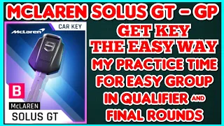 Asphalt 9 - McLaren SOLUS GT Grand Prix Practice & Qualifier Timings Tip for Easy Group & Car Key