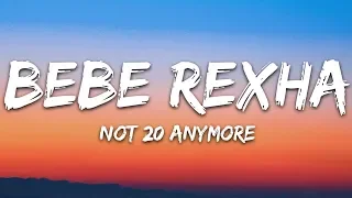 Bebe Rexha - Not 20 Anymore (Lyrics)