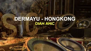 DERMAYU HONGKONG KARAOKE Dian Anic 2018