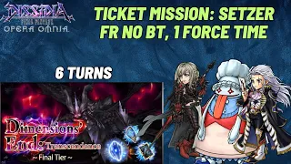 DFFOO [GL] Dimension's End Transcendence T16: Ticket Mission, Setzer FR only, 1 Force Time win!