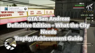 GTA San Andreas Definitive Edition - What the City Needs Trophy/Achievement Guide