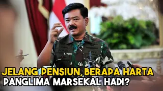 Jelang Pensiun, Berapa Harta Kekayaan Panglima TNI Marsekal Hadi Tjahjanto?