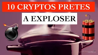 10 CRYPTOS PRETES A TOUT EXPLOSER 💣🚀 DES STRUCUTRANTES GRAPHIQUES COMME J'ADORE, DES PROJETS SOLIDES