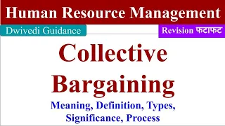 Collective Bargaining, collective bargaining process, Human Resource Management, bba, bcom, mba