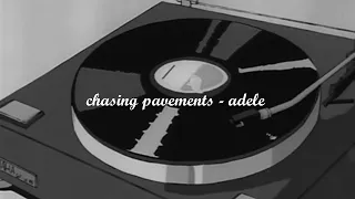 chasing pavements  - adele (sped up & reverb)