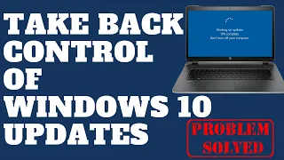 Take Back Control of Windows 10 Updates