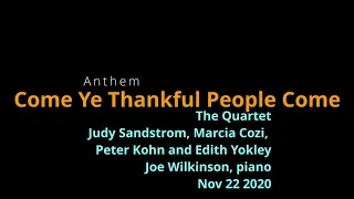 Come Ye Thankful People Come (Nov 22 2020)