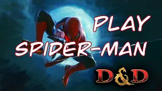 Build and Play Spider-Man in Dungeons and Dragons 5e