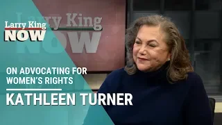 Kathleen Turner on Advocating for Women’s Rights