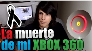 LA MUERTE DE MI XBOX 360 :(