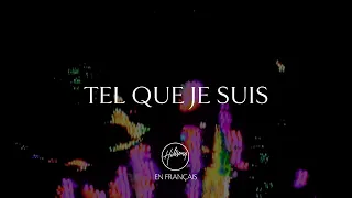 Tel que je suis | Hillsong En Français