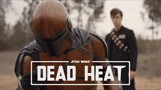 Dead Heat | Star Wars Fan Film