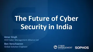 Why Hackers are Targeting and Succeeding in India Sophos Cybersecurity Webinar Cybersecurity Podcast