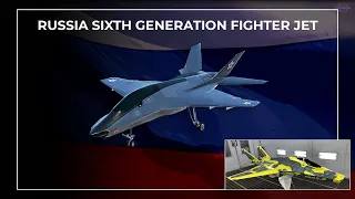 Russia has Confirmed Will Soon Launch its Advanced Sixth Generation Fighter Jet in 2025