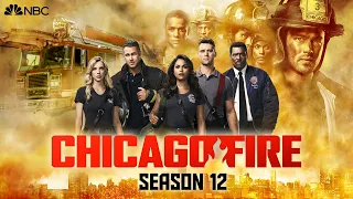 Chicago Fire Season 12 Everything you Need to Know