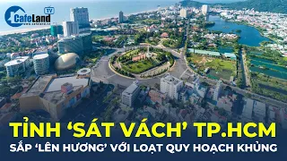 Tỉnh gần TP.HCM sẽ sáp nhập 2 huyện, đưa địa phương 'LÊN HƯƠNG' với loạt quy hoạch KHỦNG | CafeLand