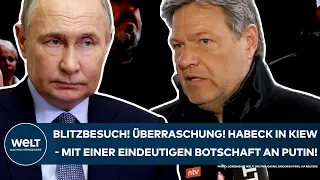 PUTINS KRIEG: Überraschung! Vizekanzler Robert Habeck in Kiew! Und er hat eine eindeutige Botschaft