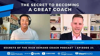 The secret to becoming a great coach with Michael Chu - Ep. 24