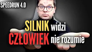 SILNIKI nie GRAJĄ. WIERZĘ w LUDZKĄ INSTUICJĘ | Speedrun 4.0