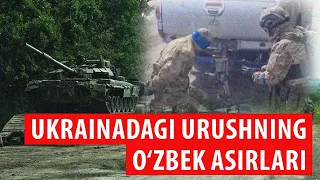 Ukrainaga bosqin: 199-kun | Ukrainada Rossiya tomonida jang qilgan o‘zbekistonliklar asirga olindi