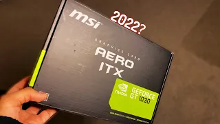 GT 1030 - Should You Buy 2022? / Review
