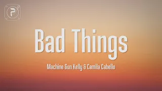 Machine Gun Kelly & Camila Cabello - Bad Things (Lyrics)