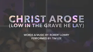 CHRIST AROSE (LOW IN THE GRAVE HE LAY)