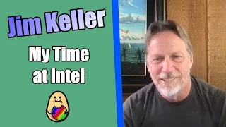 Jim Keller Interview: My Time at Intel