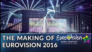 The making of Eurovision Song Contest 2016 - Special behind-the-scenes documentary