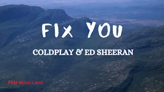 Ed Sheeran & Coldplay - Fix You (Lyrics)