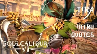 SOULCALIBUR VI - ALL TIRA INTRO & QUOTES WITH MOST CHARACTERS