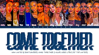 Now United & Bootcampers - “Come Together” (Tradução/Legendado) | Color Coded Lyrics