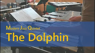 The Dolphin - Modern Jazz Quintet - 2021/04/24